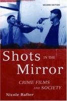 Shots in the Mirror: Crime Films and Society артикул 978a.