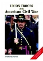 Union Troops of the American Civil War (Europa Militaria) артикул 1476b.