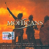 Mohicans Music Inspired By The Deep Spirit Of Native Americans артикул 1520b.