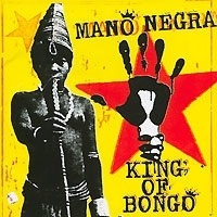 Mano Negra King Of Bongo артикул 1602b.