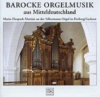 Mario Hospach-Martini Barocke Orgelmusik Aus Mitteldeutschland артикул 1653b.